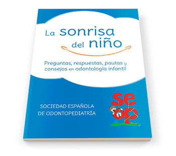 La Societat Espanyola de Odontopediatria edita el llibre divulgatiu El somriure del nen